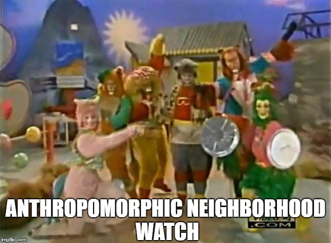 ...Will Not Be Seen Tonight. | ANTHROPOMORPHIC
NEIGHBORHOOD WATCH | image tagged in zoobilee zoo,funny,furry,furries,anthrocon | made w/ Imgflip meme maker