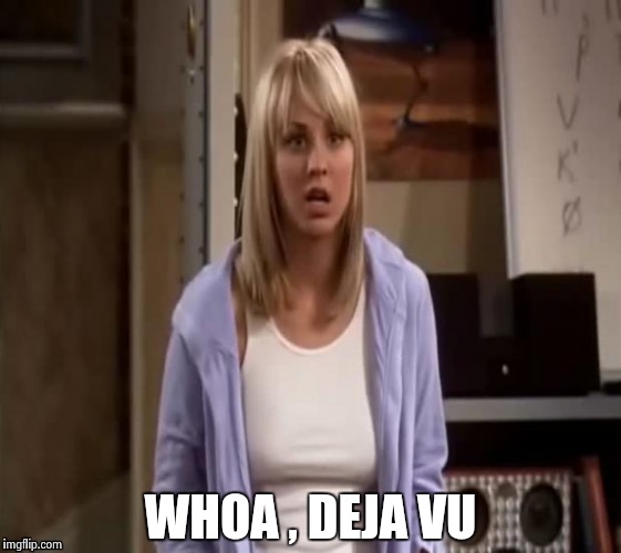 Confused Penny | WHOA , DEJA VU | image tagged in confused penny | made w/ Imgflip meme maker