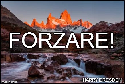 FORZARE! --HARRY DRESDEN | made w/ Imgflip meme maker