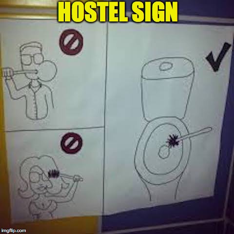 Backpackers’s Paradise | HOSTEL SIGN | image tagged in funny signs,hygiene | made w/ Imgflip meme maker