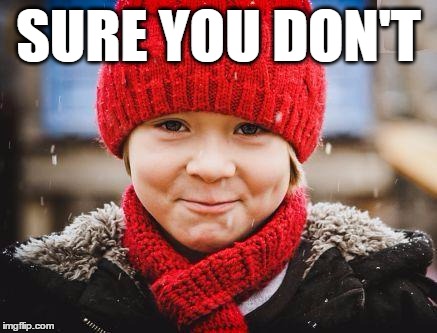 smirk | SURE YOU DON'T | image tagged in smirk | made w/ Imgflip meme maker