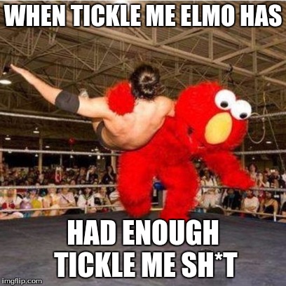 elmo wrestling meme tickle imgflip