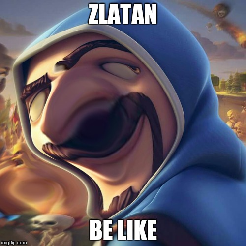 ZLATAN; BE LIKE | image tagged in soccer | made w/ Imgflip meme maker