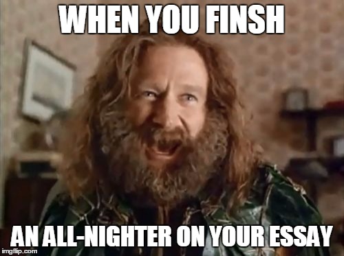 What Year Is It | WHEN YOU FINSH; AN ALL-NIGHTER ON YOUR ESSAY | image tagged in memes,what year is it | made w/ Imgflip meme maker