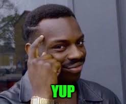 YUP | made w/ Imgflip meme maker