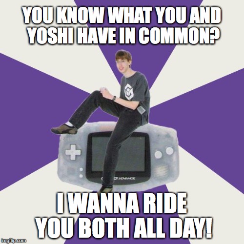 Nintendo Norm | YOU KNOW WHAT YOU AND YOSHI HAVE IN COMMON? I WANNA RIDE YOU BOTH ALL DAY! | image tagged in nintendo norm | made w/ Imgflip meme maker