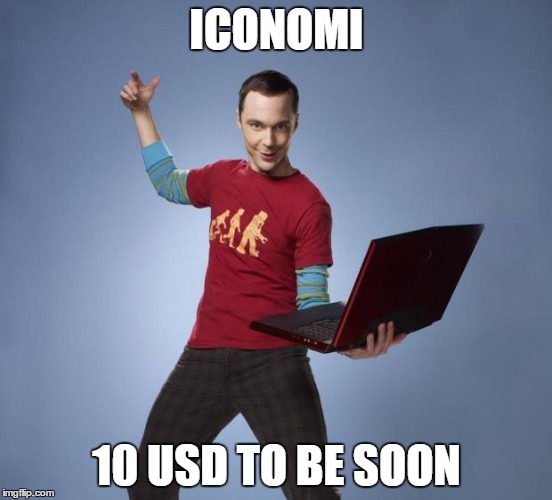 Sheldon | ICONOMI; 10 USD TO BE SOON | image tagged in sheldon | made w/ Imgflip meme maker