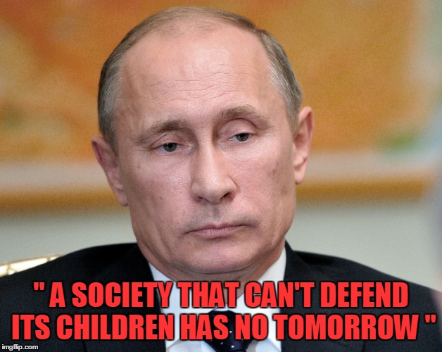 for the kids and teenagers of Manchester, England. RIP | " A SOCIETY THAT CAN'T DEFEND ITS CHILDREN HAS NO TOMORROW " | image tagged in this is what a true leader sounds like | made w/ Imgflip meme maker