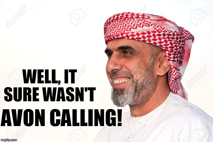 WELL, IT SURE WASN'T AVON CALLING! | made w/ Imgflip meme maker