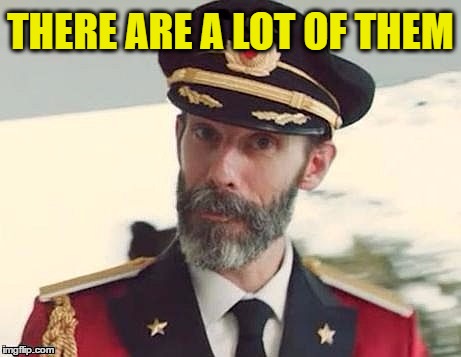 Captain Obvious | THERE ARE A LOT OF THEM | image tagged in captain obvious | made w/ Imgflip meme maker