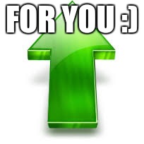 FOR YOU :) | made w/ Imgflip meme maker
