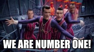 We Are Number One | WE ARE NUMBER ONE! | image tagged in robbie rotten number one,lazytown,memes,robbie rotten | made w/ Imgflip meme maker