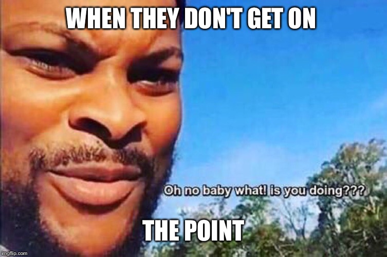 Overwatch Point | WHEN THEY DON'T GET ON; THE POINT | image tagged in overwatch point | made w/ Imgflip meme maker