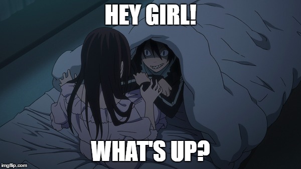 HEY GIRL! WHAT'S UP? | image tagged in noragami | made w/ Imgflip meme maker
