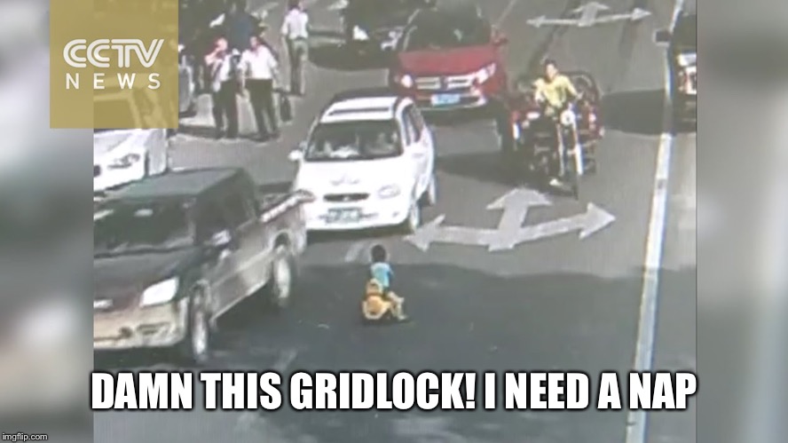 DAMN THIS GRIDLOCK! I NEED A NAP | made w/ Imgflip meme maker