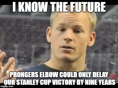 McAmmond knows the future | I KNOW THE FUTURE; PRONGERS ELBOW COULD ONLY DELAY OUR STANLEY CUP VICTORY BY NINE YEARS | image tagged in mcammond,sens,ottawasenators,stanley cup,chris pronger,mcammond knows | made w/ Imgflip meme maker