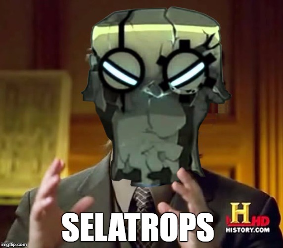 SELATROPS | image tagged in selatrops | made w/ Imgflip meme maker