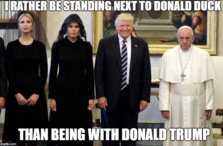 I rather be... | I RATHER BE STANDING NEXT TO DONALD DUCK; THAN BEING WITH DONALD TRUMP | image tagged in donald trump | made w/ Imgflip meme maker