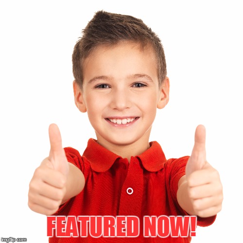 FEATURED NOW! | made w/ Imgflip meme maker