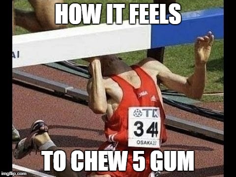 5 gum 1 | HOW IT FEELS; TO CHEW 5 GUM | image tagged in 5 gum,lol,track,memes | made w/ Imgflip meme maker