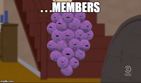 . . .MEMBERS | made w/ Imgflip meme maker