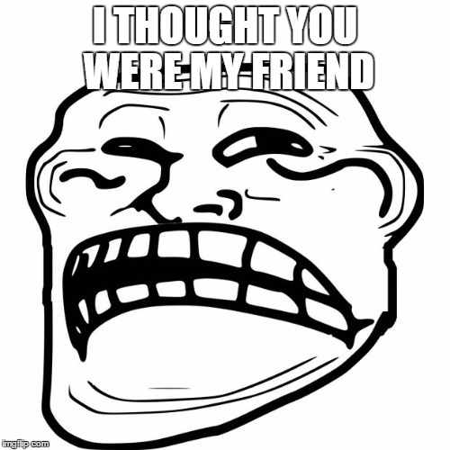 The best Sad Troll Face memes :) Memedroid