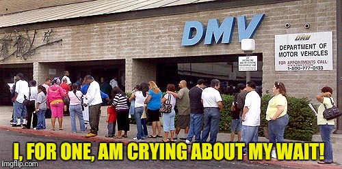I, FOR ONE, AM CRYING ABOUT MY WAIT! | made w/ Imgflip meme maker