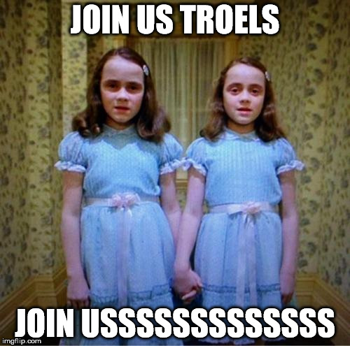 Join us | JOIN US TROELS; JOIN USSSSSSSSSSSSS | image tagged in join us | made w/ Imgflip meme maker
