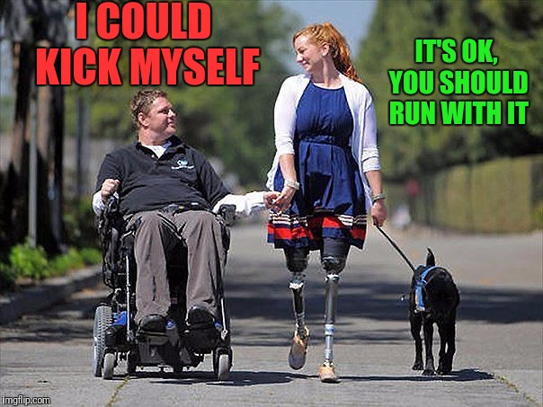 I COULD KICK MYSELF IT'S OK, YOU SHOULD RUN WITH IT | made w/ Imgflip meme maker