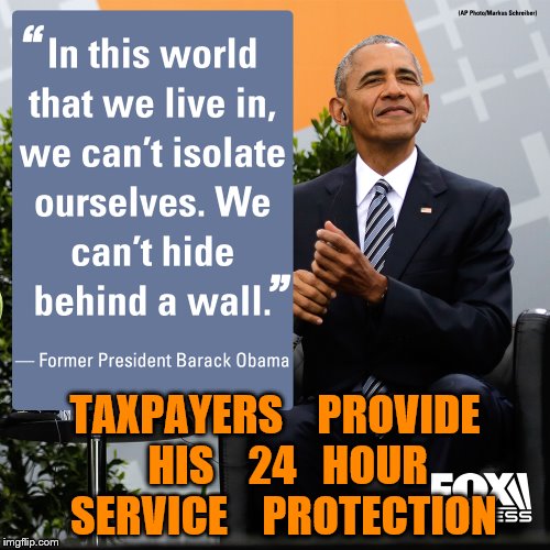 security  | TAXPAYERS    PROVIDE    HIS    24   HOUR     SERVICE    PROTECTION | image tagged in obama | made w/ Imgflip meme maker