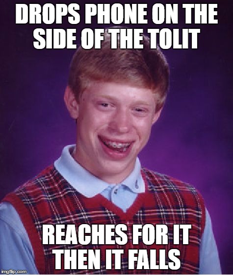Noooooooo | DROPS PHONE ON THE SIDE OF THE TOLIT; REACHES FOR IT THEN IT FALLS | image tagged in memes,bad luck brian | made w/ Imgflip meme maker