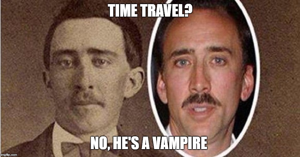 TIME TRAVEL? NO, HE'S A VAMPIRE | made w/ Imgflip meme maker