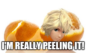 I'm really peeling it! |  I'M REALLY PEELING IT! | image tagged in funny,shulk | made w/ Imgflip meme maker