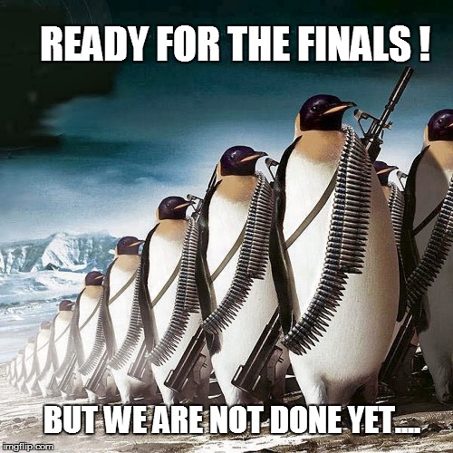 On the March... | READY FOR THE FINALS ! BUT WE ARE NOT DONE YET.... | image tagged in nhl,penguins,stanley cup | made w/ Imgflip meme maker