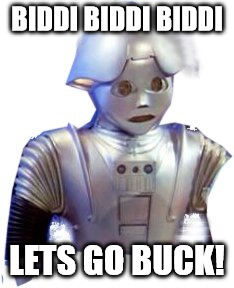 Tweekie from Buck Rogers in The 25th Century | BIDDI BIDDI BIDDI; LETS GO BUCK! | image tagged in bidi bom ba,la bamba,battlestar galactica,cool memes,funny great,terminator robot t-800 | made w/ Imgflip meme maker