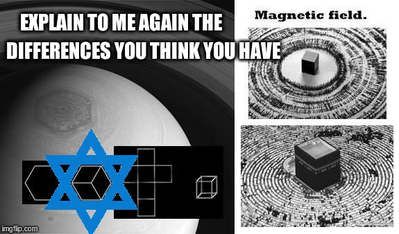 DIFFERENCES YOU THINK YOU HAVE; EXPLAIN TO ME AGAIN THE | image tagged in black cube religions | made w/ Imgflip meme maker