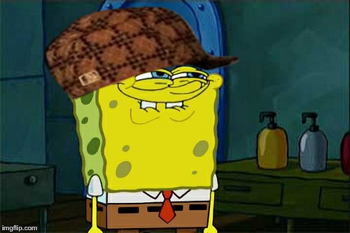Don't You Squidward Meme | image tagged in memes,dont you squidward,scumbag | made w/ Imgflip meme maker