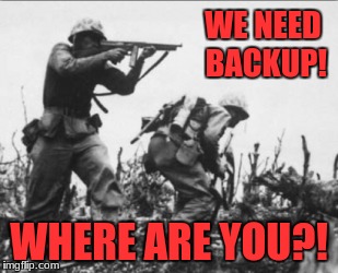 WW1 Propaganda Poster | WE NEED BACKUP! WHERE ARE YOU?! | image tagged in every body,bojo591,dashhopes | made w/ Imgflip meme maker