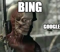 Google is Way Better | BING; GOOGLE | image tagged in sniper elite | made w/ Imgflip meme maker