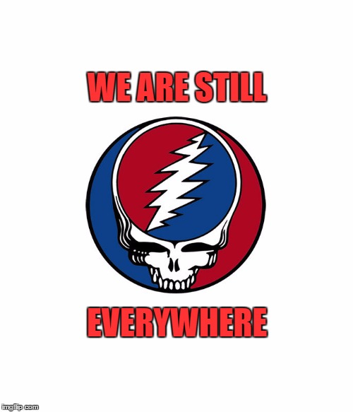 WE ARE STILL; EVERYWHERE | made w/ Imgflip meme maker