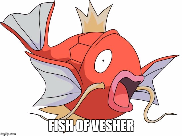 FISH OF VESHER | made w/ Imgflip meme maker