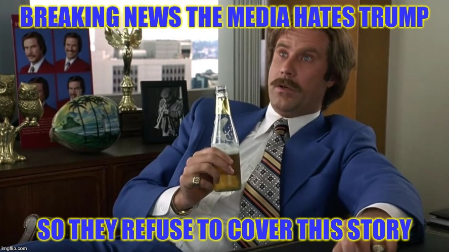 BREAKING NEWS THE MEDIA HATES TRUMP SO THEY REFUSE TO COVER THIS STORY | made w/ Imgflip meme maker