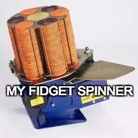 MY FIDGET SPINNER | image tagged in fidget spinner,trap thrower | made w/ Imgflip meme maker