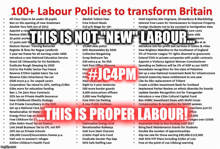 THIS IS NOT ''NEW'' LABOUR... #JC4PM; ...THIS IS PROPER LABOUR! | image tagged in labour | made w/ Imgflip meme maker