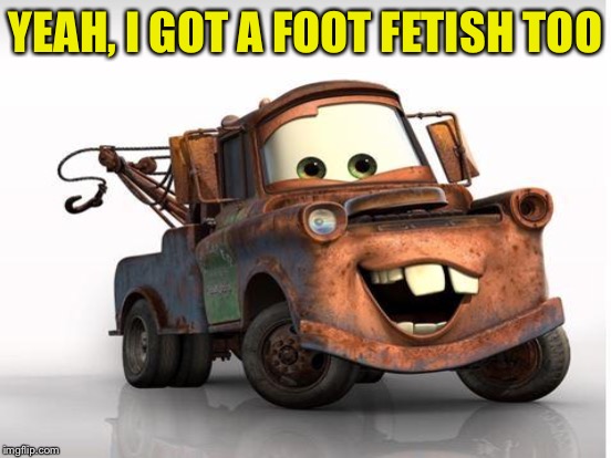 YEAH, I GOT A FOOT FETISH TOO | made w/ Imgflip meme maker