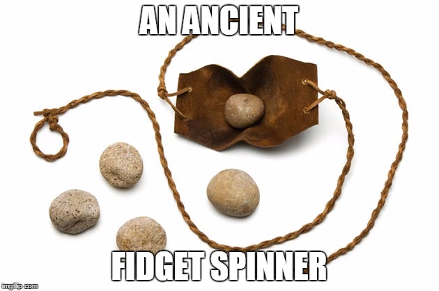 AN ANCIENT; FIDGET SPINNER | image tagged in fidget spinner,fidget spinners,memes,meme,king david | made w/ Imgflip meme maker
