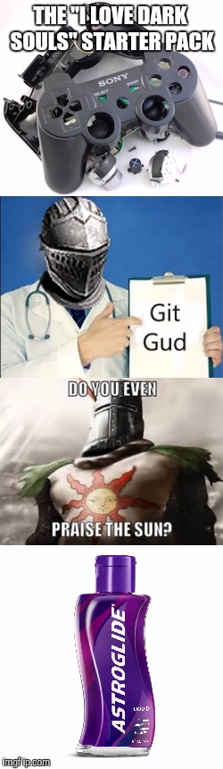 GIT GUD : r/darksoulsmemes