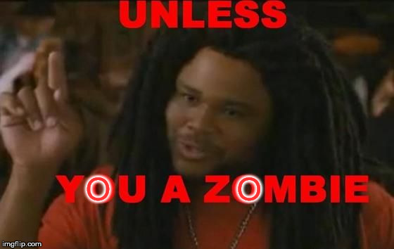 Zombie | O              O | image tagged in zombie | made w/ Imgflip meme maker