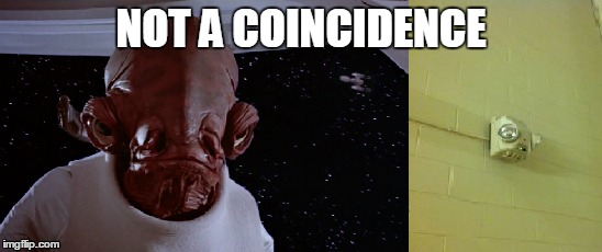 Admiral Ackbar looks just like that light | NOT A COINCIDENCE | image tagged in star wars | made w/ Imgflip meme maker