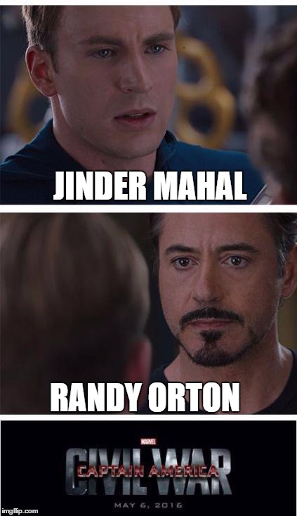 Marvel Civil War 1 | JINDER MAHAL; RANDY ORTON | image tagged in memes,marvel civil war 1 | made w/ Imgflip meme maker